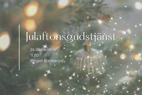 Börja julafton i Pingst Bankeryd