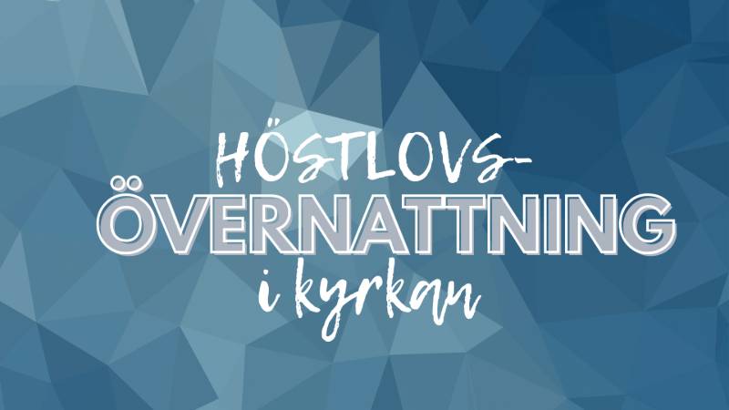 Höstlovs-Övernattning i Kyrkan!